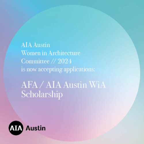 2024 AIA Austin WiA/AFA Scholarship AIA Austin